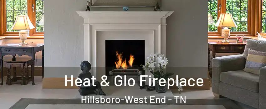 Heat & Glo Fireplace Hillsboro-West End - TN