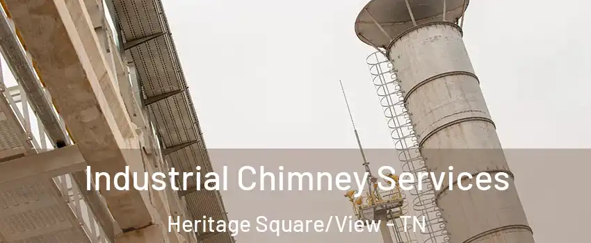 Industrial Chimney Services Heritage Square/View - TN