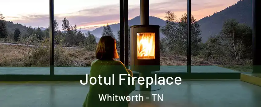 Jotul Fireplace Whitworth - TN