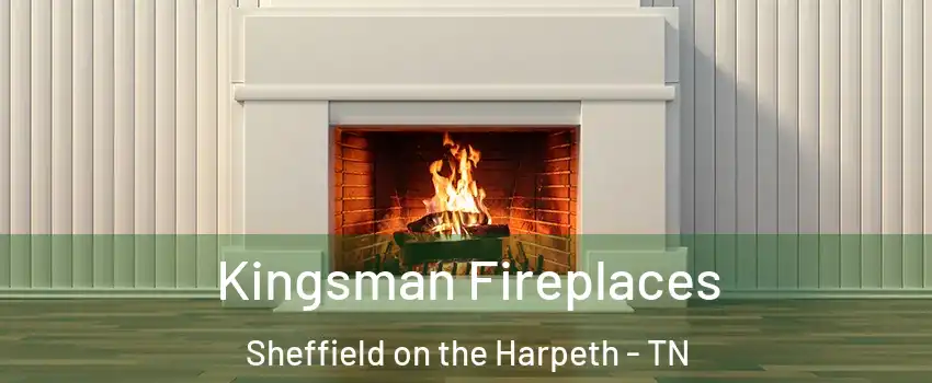 Kingsman Fireplaces Sheffield on the Harpeth - TN