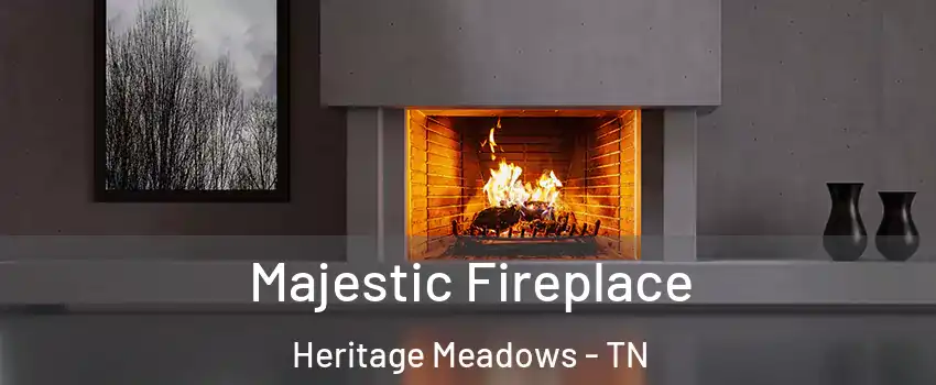 Majestic Fireplace Heritage Meadows - TN