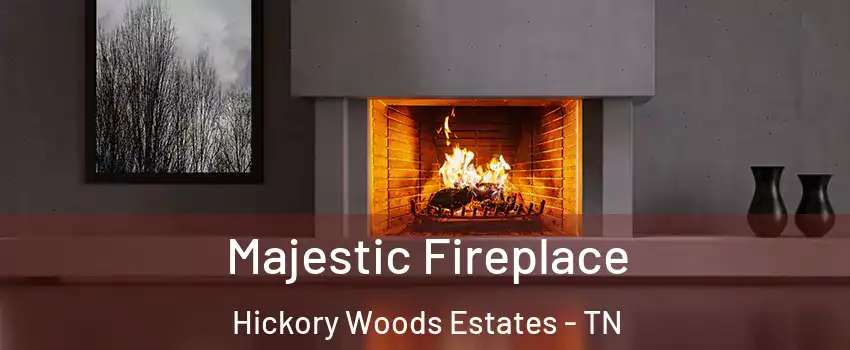 Majestic Fireplace Hickory Woods Estates - TN