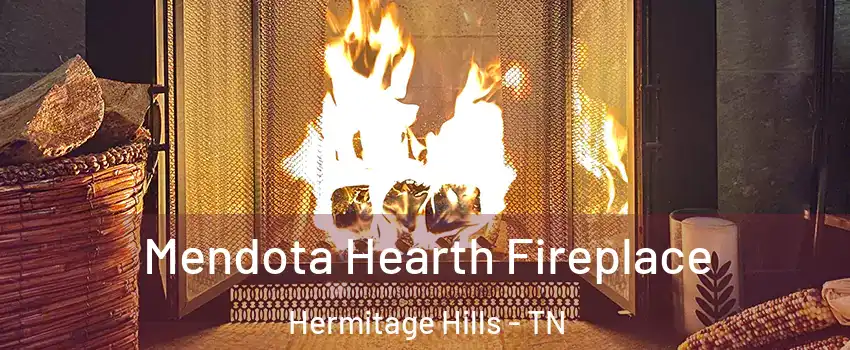 Mendota Hearth Fireplace Hermitage Hills - TN