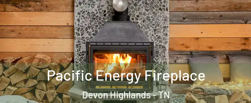 Pacific Energy Fireplace Devon Highlands - TN