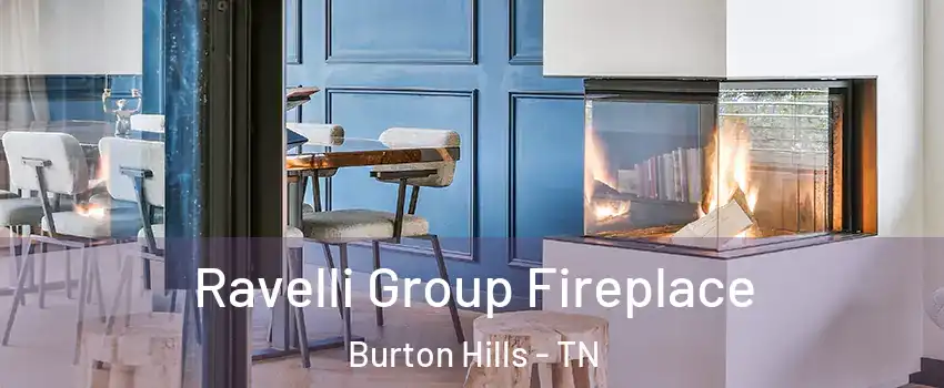 Ravelli Group Fireplace Burton Hills - TN