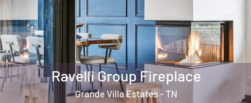 Ravelli Group Fireplace Grande Villa Estates - TN