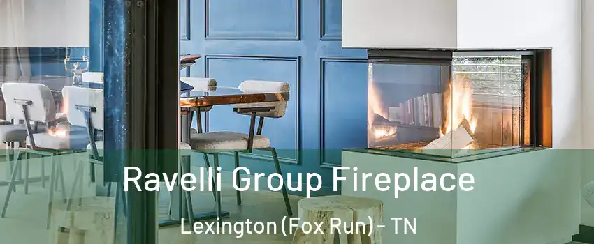 Ravelli Group Fireplace Lexington (Fox Run) - TN