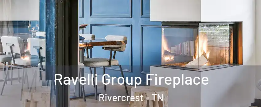 Ravelli Group Fireplace Rivercrest - TN