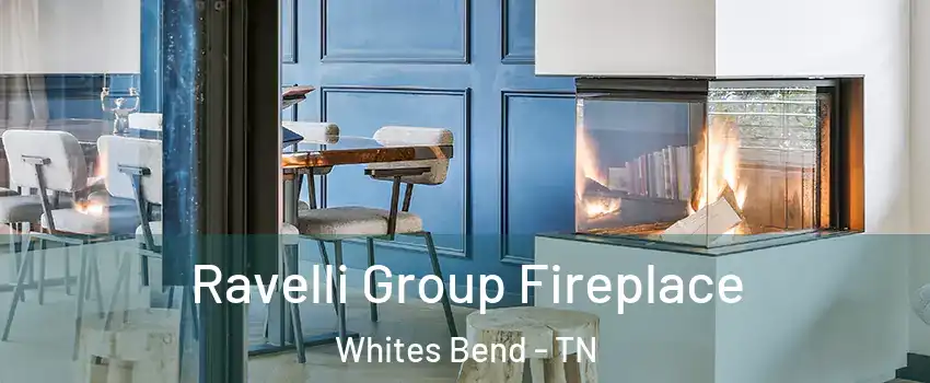 Ravelli Group Fireplace Whites Bend - TN