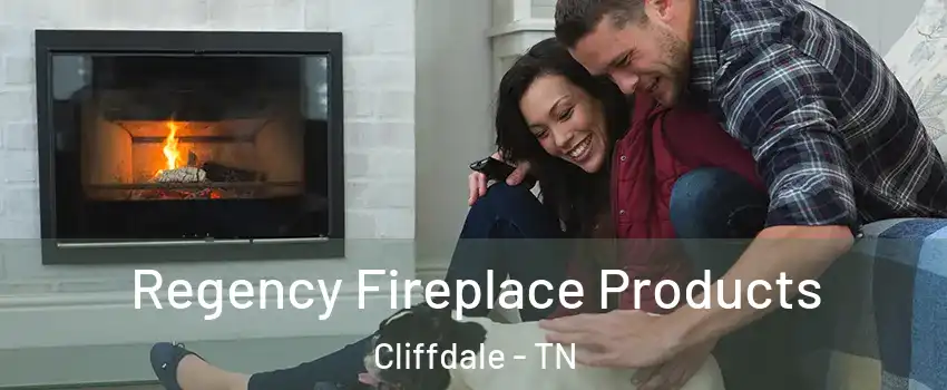 Regency Fireplace Products Cliffdale - TN