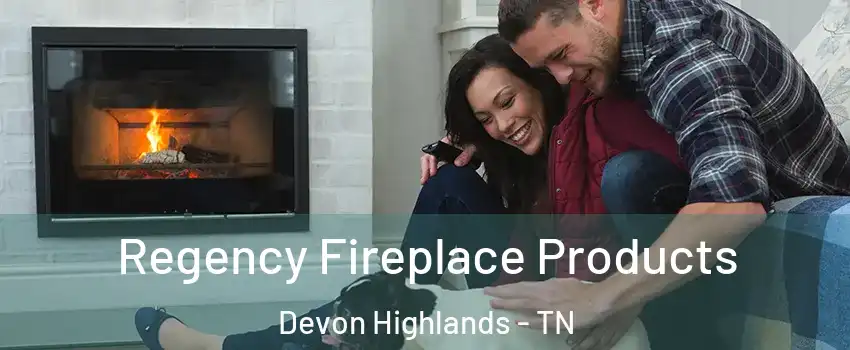 Regency Fireplace Products Devon Highlands - TN