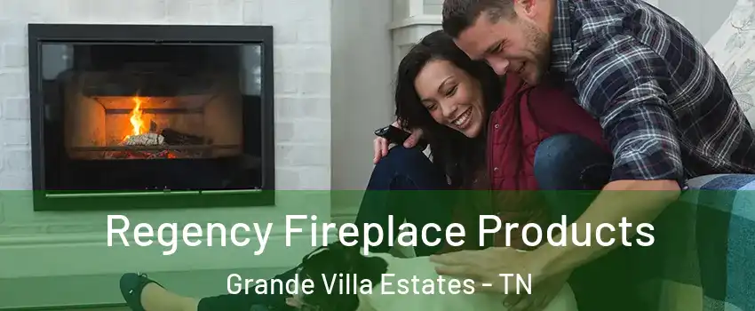 Regency Fireplace Products Grande Villa Estates - TN