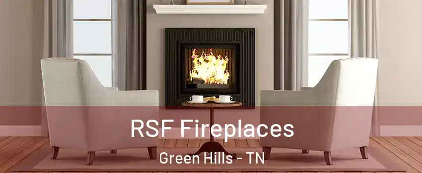 RSF Fireplaces Green Hills - TN