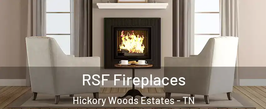 RSF Fireplaces Hickory Woods Estates - TN