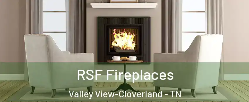 RSF Fireplaces Valley View-Cloverland - TN