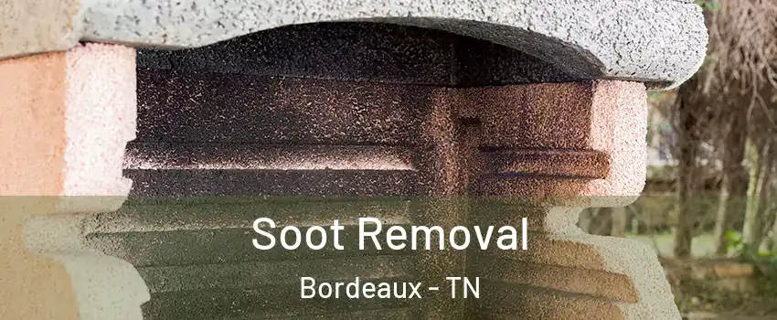 Soot Removal Bordeaux - TN