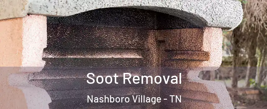 Soot Removal Nashboro Village - TN