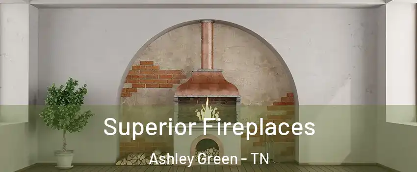 Superior Fireplaces Ashley Green - TN