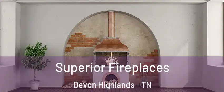 Superior Fireplaces Devon Highlands - TN