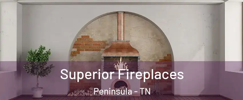 Superior Fireplaces Peninsula - TN