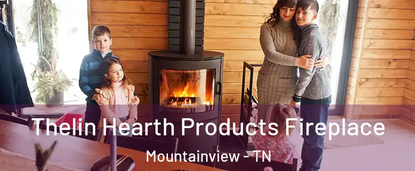 Thelin Hearth Products Fireplace Mountainview - TN