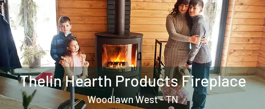 Thelin Hearth Products Fireplace Woodlawn West - TN