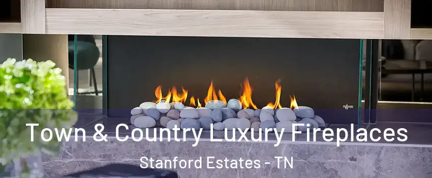 Town & Country Luxury Fireplaces Stanford Estates - TN