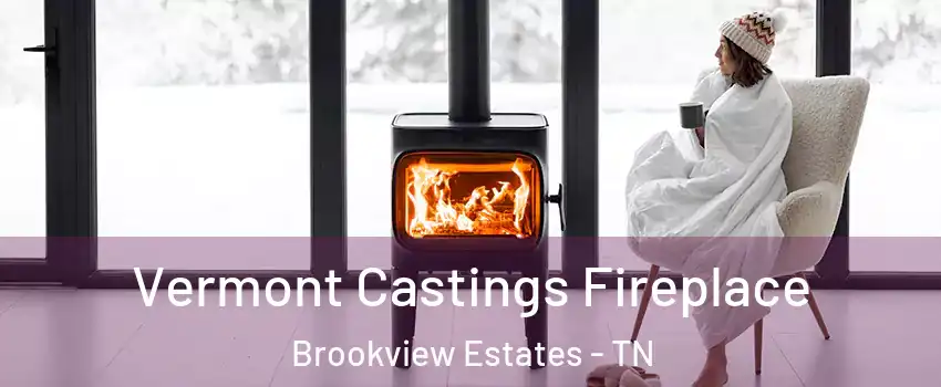 Vermont Castings Fireplace Brookview Estates - TN