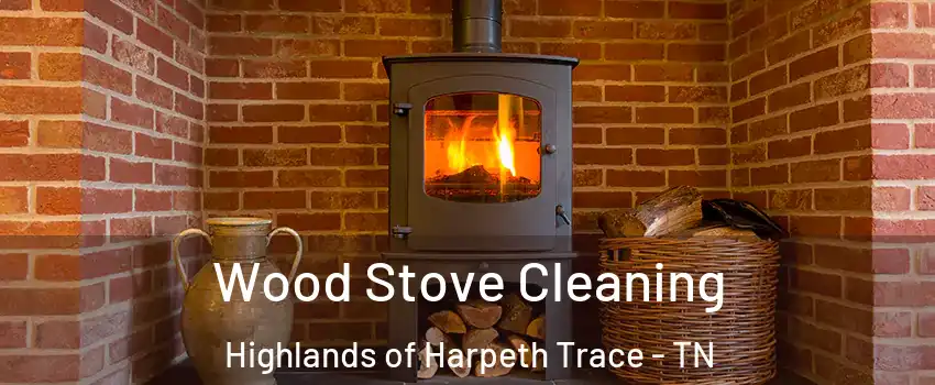 Wood Stove Cleaning Highlands of Harpeth Trace - TN